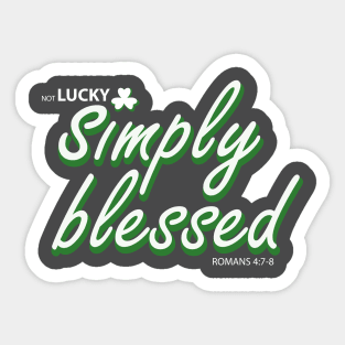 Not Lucky Simply Blessed Sticker